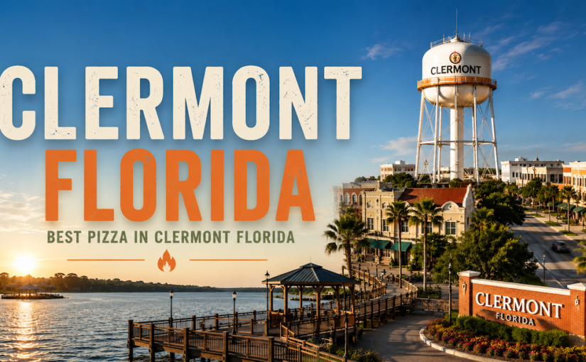 Clermont Florida's best pizza place